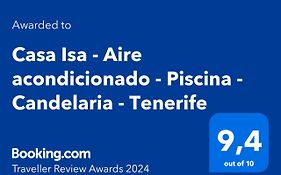 Casa Isa - Aire Acondicionado - Piscina - Candelaria - Tenerife